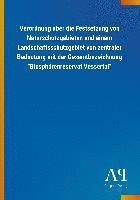 bokomslag Verordnung über die Festsetzung von Naturschutzgebieten und einem Landschaftsschutzgebiet von zentraler Bedeutung mit der Gesamtbezeichnung 'Biosphärenreservat Vessertal'