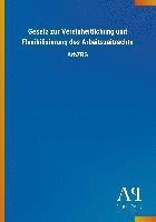 Gesetz zur Vereinheitlichung und Flexibilisierung des Arbeitszeitrechts 1