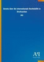 bokomslag Gesetz über die internationale Rechtshilfe in Strafsachen