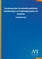 bokomslag Verordnung über die aufsichtsrechtlichen Anforderungen an Vergütungssysteme von Instituten