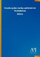 Verordnung über den Bau und Betrieb der Straßenbahnen 1