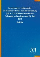 bokomslag Verordnung zur Ergänzung der Großkreditvorschriften nach der Verordnung (EU) Nr. 575/2013 des Europäischen Parlaments und des Rates vom 26. Juni 2013