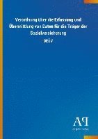 bokomslag Verordnung über die Erfassung und Übermittlung von Daten für die Träger der Sozialversicherung