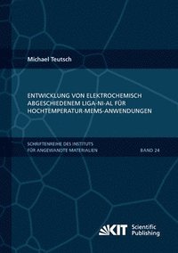 bokomslag Entwicklung von elektrochemisch abgeschiedenem LIGA-Ni-Al für Hochtemperatur-MEMS-Anwendungen