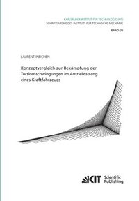 bokomslag Konzeptvergleich zur Bekämpfung der Torsionsschwingungen im Antriebsstrang eines Kraftfahrzeugs