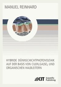 bokomslag Hybride Dünnschichtphotovoltaik auf der Basis von Cu(In, Ga)Se2 und organischen Halbleitern