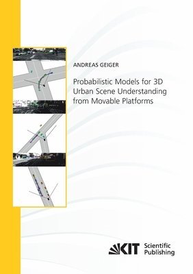 Probabilistic Models for 3D Urban Scene Understanding from Movable Platforms 1