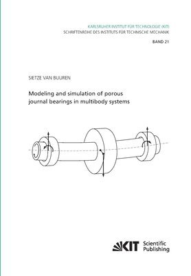 Sietze Van Buuren, Sietze van Buuren - Modeling and simulation of porous journal bearings in multibody systems, Häftad