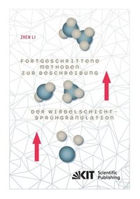 bokomslag Fortgeschrittene Methoden zur Beschreibung der Wirbelschicht-Sprühgranulation