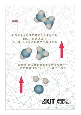 bokomslag Fortgeschrittene Methoden zur Beschreibung der Wirbelschicht-Sprühgranulation