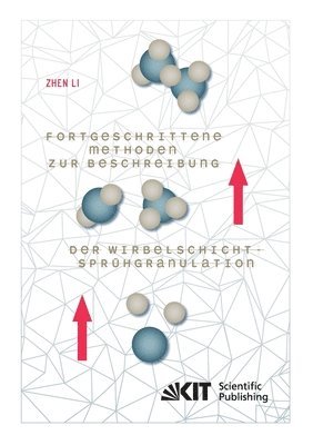 bokomslag Fortgeschrittene Methoden zur Beschreibung der Wirbelschicht-Spruhgranulation