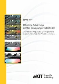 bokomslag Effiziente Schätzung dichter Bewegungsvektorfelder unter Berücksichtigung der Epipolargeometrie zwischen unterschiedlichen Ansichten einer Szene
