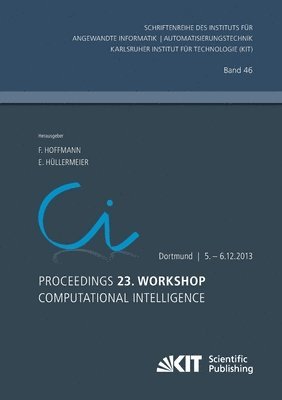 Proceedings. 23. Workshop Computational Intelligence, Dortmund, 5. - 6. Dezember 2013 1