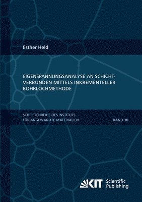 bokomslag Eigenspannungsanalyse an Schichtverbunden mittels inkrementeller Bohrlochmethode