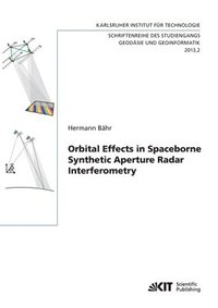 bokomslag Orbital Effects in Spaceborne Synthetic Aperture Radar Interferometry