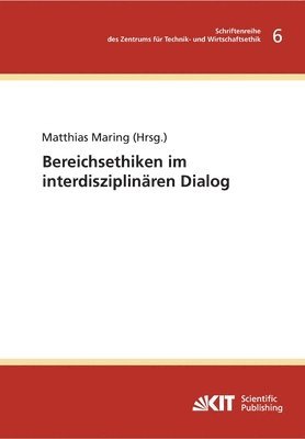 Bereichsethiken im interdisziplinaren Dialog 1