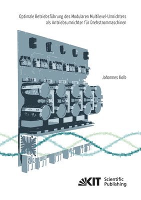 bokomslag Optimale Betriebsfuhrung des Modularen Multilevel-Umrichters als Antriebsumrichter fur Drehstrommaschinen