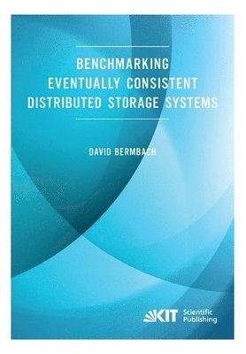 bokomslag Benchmarking Eventually Consistent Distributed Storage Systems