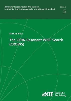 The CERN Resonant WISP Search (CROWS) 1