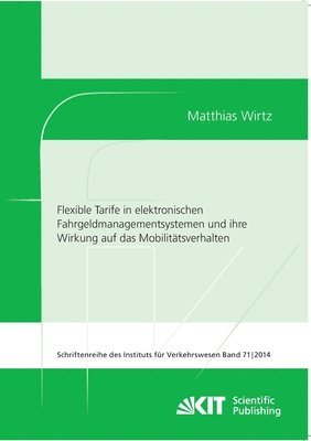 bokomslag Flexible Tarife in elektronischen Fahrgeldmanagementsystemen und ihre Wirkung auf das Mobilitatsverhalten