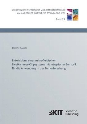 bokomslag Entwicklung eines mikrofluidischen Zweikammer-Chipsystems mit integrierter Sensorik fur die Anwendung in der Tumorforschung