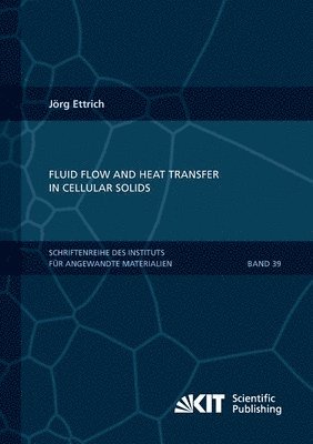 bokomslag Fluid Flow and Heat Transfer in Cellular Solids