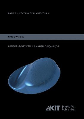 Simon Wendel - Freiform-Optiken im Nahfeld von LEDs, Häftad