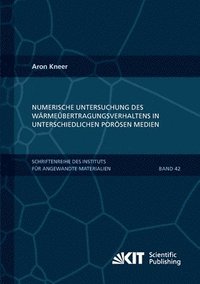 bokomslag Numerische Untersuchung des Warmeubertragungsverhaltens in unterschiedlichen poroesen Medien