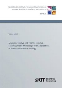 bokomslag Magnetoresistive and Thermoresistive Scanning Probe Microscopy with Applications in Micro- and Nanotechnology