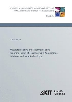 bokomslag Magnetoresistive and Thermoresistive Scanning Probe Microscopy with Applications in Micro- and Nanotechnology