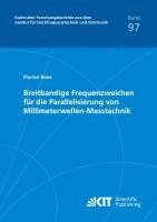 bokomslag Breitbandige Frequenzweichen für die Parallelisierung von Millimeterwellen-Messtechnik