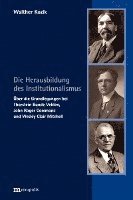 bokomslag Die Herausbildung des Institutionalismus