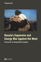 bokomslag Russia's expansion and energy war against the West