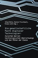 bokomslag Die gesellschaftliche Macht digitaler Technologien