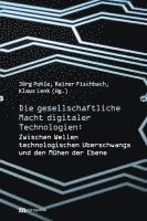 Die gesellschaftliche Macht digitaler Technologien 1