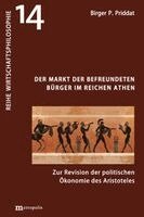 Birger P. Priddat - Der Markt der befreundeten Bürger im reichen Athen, Häftad