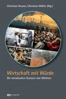 Christian Heuser, Christian Müller - Wirtschaft mit Würde, Häftad. Tillgänglighet: Lägg i varukorg