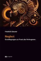 Friedrich Glauner - Neglect, Inbunden