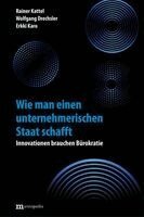 Rainer Kattel, Wolfgang Drechsler, Errki Karo - Wie man einen unternehmerischen Staat schafft, Häftad