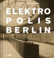bokomslag Elektropolis Berlin