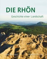 bokomslag Die Rhön - Geschichte einer Landschaft