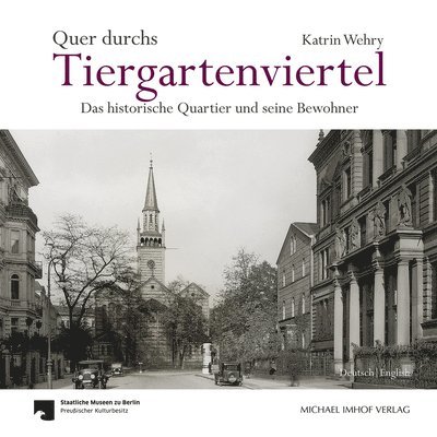 Katrin Wehry, Michael Eisenhauer - Quer durchs Tiergartenviertel - Through the Tiergartenviertel, Häftad