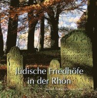 Jüdische Friedhöfe in der Rhön 1