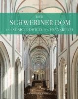 bokomslag Der Schweriner Dom und König Ludwig IX. von Frankreich