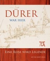 Dürer war hier 1