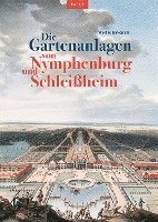 bokomslag Die Gartenanlagen von Nymphenburg und Schleißheim