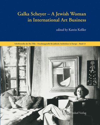 Galka Scheyer: A Jewish Woman in International Art Business 1