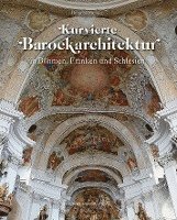 bokomslag Kurvierte Barockarchitektur in Böhmen, Franken und Schlesien