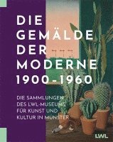 bokomslag Die Gemälde der Moderne 1900-1960