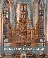 Oliver Auge, Constanze Köster, Uta Kuhl, Thorsten Sadowsky - Der Bordesholmer Altar, Inbunden